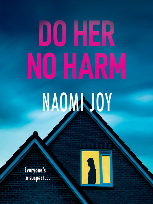 Title details for Do Her No Harm by Naomi Joy - Available